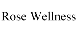 ROSE WELLNESS trademark