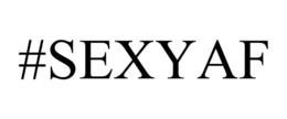 #SEXYAF trademark