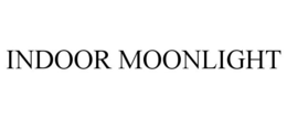 INDOOR MOONLIGHT trademark