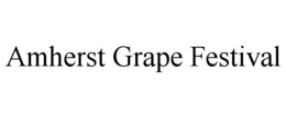 AMHERST GRAPE FESTIVAL trademark
