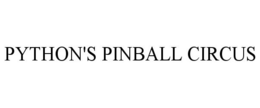 PYTHON'S PINBALL CIRCUS trademark