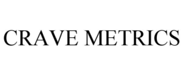 CRAVE METRICS trademark