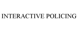 INTERACTIVE POLICING trademark