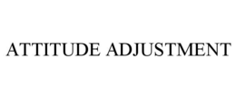 ATTITUDE ADJUSTMENT trademark