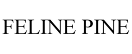 FELINE PINE trademark