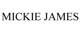 MICKIE JAMES trademark