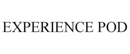 EXPERIENCE POD trademark
