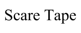 SCARE TAPE trademark