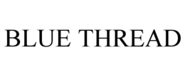 BLUE THREAD trademark