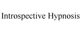 INTROSPECTIVE HYPNOSIS trademark