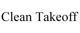 CLEAN TAKEOFF trademark