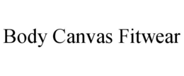 BODY CANVAS FITWEAR trademark