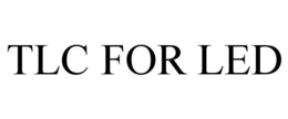 TLC FOR LED trademark