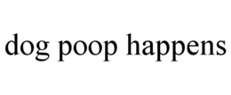 DOG POOP HAPPENS trademark