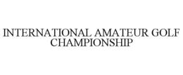 INTERNATIONAL AMATEUR GOLF CHAMPIONSHIP trademark