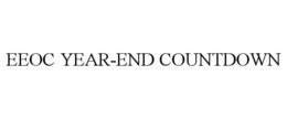 EEOC YEAR-END COUNTDOWN trademark