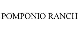 POMPONIO RANCH trademark