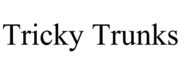 TRICKY TRUNKS trademark