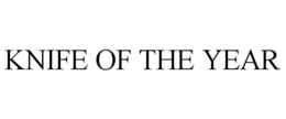 KNIFE OF THE YEAR trademark