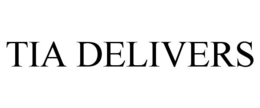 TIA DELIVERS trademark
