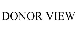 DONOR VIEW trademark