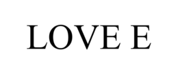 LOVE E trademark