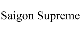 SAIGON SUPREME trademark