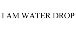 I AM WATER DROP trademark