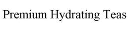PREMIUM HYDRATING TEAS trademark