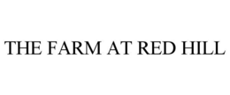 THE FARM AT RED HILL trademark