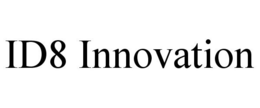ID8 INNOVATION trademark