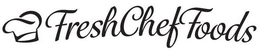 FRESH CHEF FOODS trademark