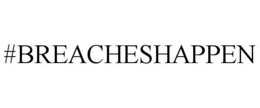 #BREACHESHAPPEN trademark