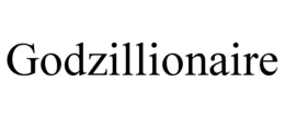 GODZILLIONAIRE trademark