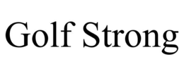 GOLF STRONG trademark