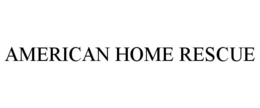 AMERICAN HOME RESCUE trademark