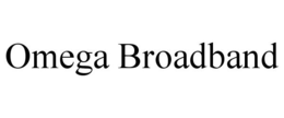 OMEGA BROADBAND trademark