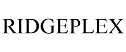 RIDGEPLEX trademark