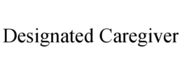 DESIGNATED CAREGIVER trademark