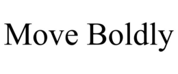 MOVE BOLDLY trademark
