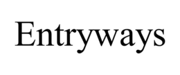 ENTRYWAYS trademark