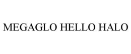 MEGAGLO HELLO HALO trademark