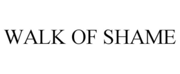 WALK OF SHAME trademark