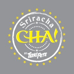 CHA! SRIRACHA BY TEXAS PETE trademark