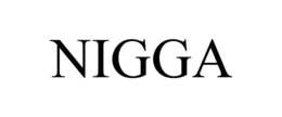 NIGGA trademark