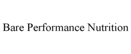 BARE PERFORMANCE NUTRITION trademark