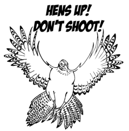 HENS UP! DON'T SHOOT! trademark