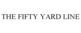 THE FIFTY YARD LINE trademark