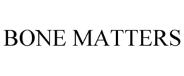 BONE MATTERS trademark