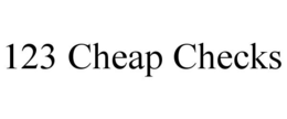 123 CHEAP CHECKS trademark